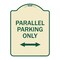 Signmission Parallel Parking Only with Bidirectional Arrow Heavy-Gauge Aluminum Architectural Sign A-DES-TG-1824-23506 - alternate 1